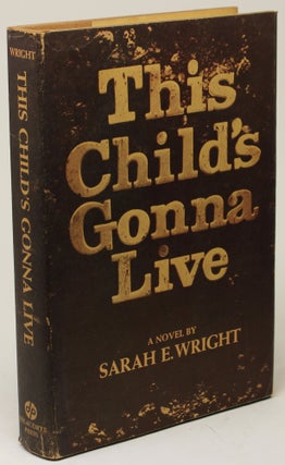 Item #980 This Child's Gonna Live. Sarah E. Wright