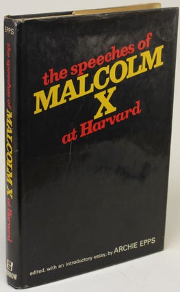 Item #987 The Speeches of Malcolm X at Harvard. Archie Epps