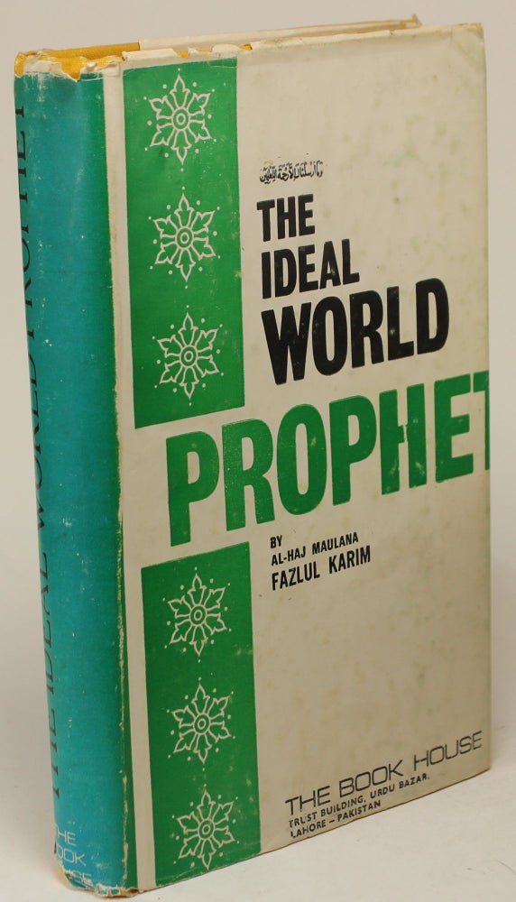 Item #992 The Ideal World Prophet. Al-Haj Maulana Fazlul Karim.